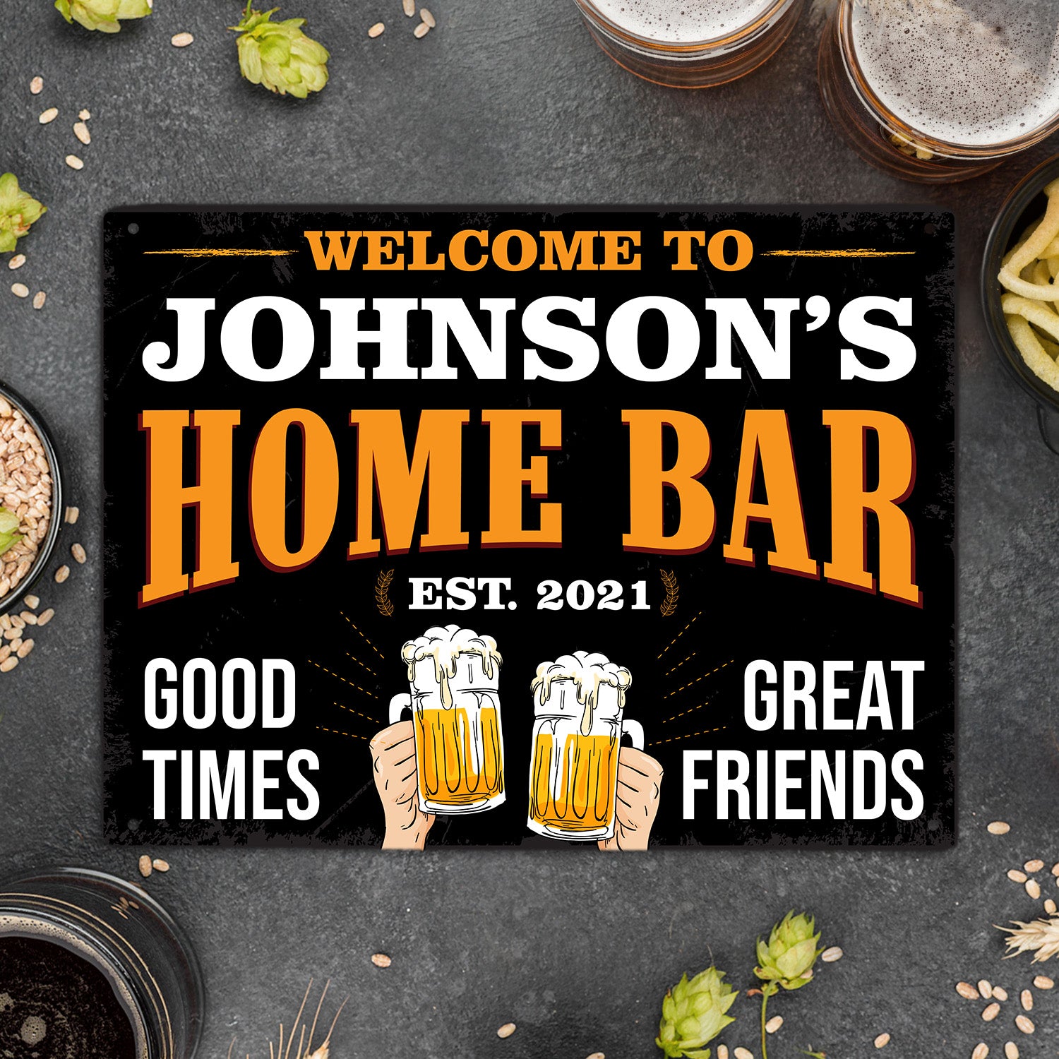 Welcome Home Bar, Good Times Great Friends Custom Metal Signs-Kustom-Veterans Nation