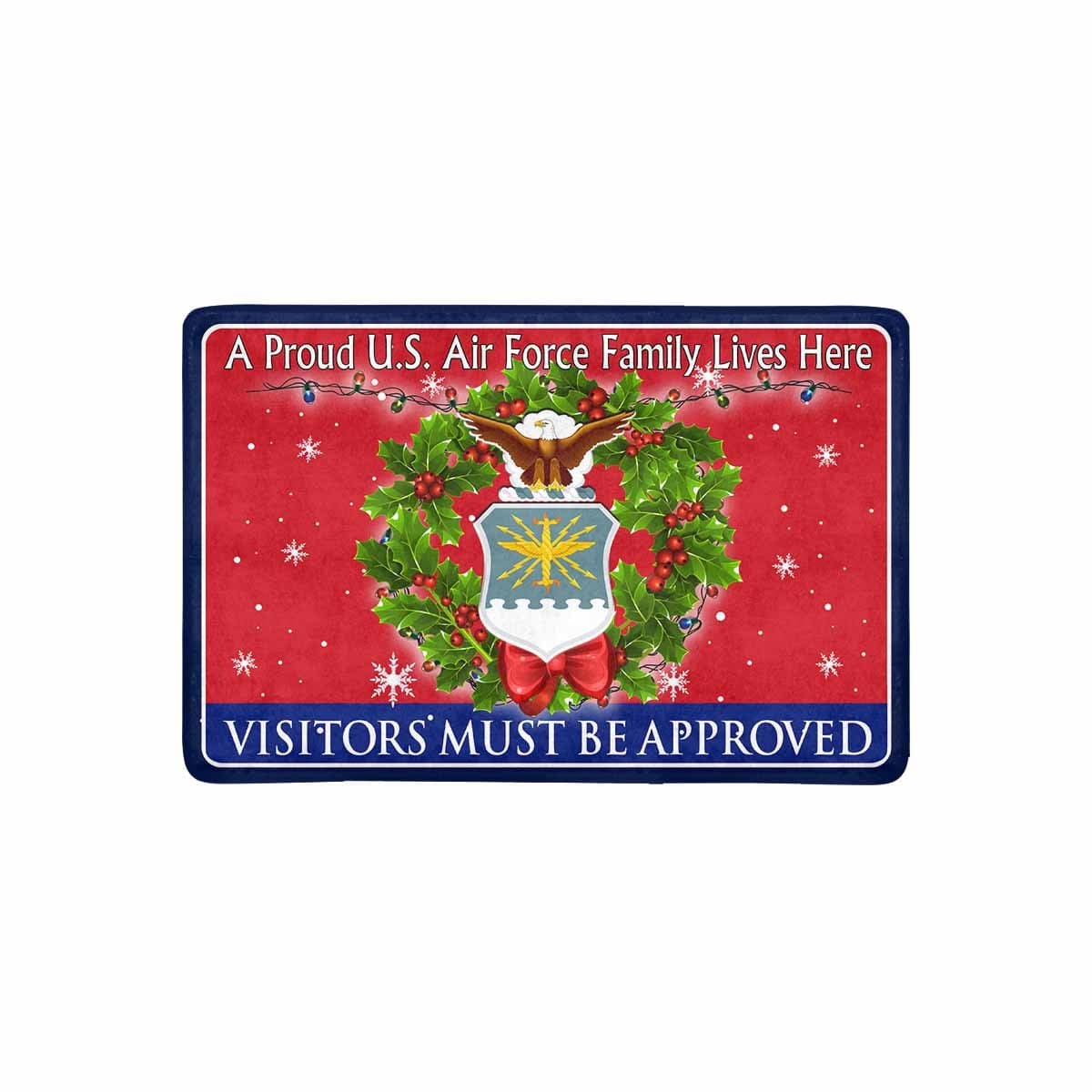 A Proud US Air Force Family Lives Here -Visitor must be approved -Christmas Doormat-Doormat-USAF-Ranks-Veterans Nation